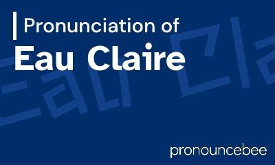 how to pronounce eau claire.